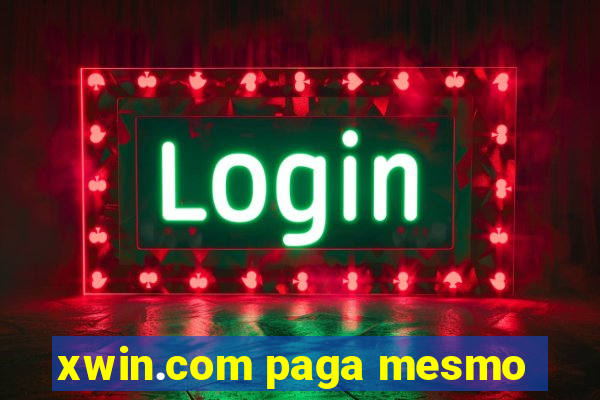 xwin.com paga mesmo